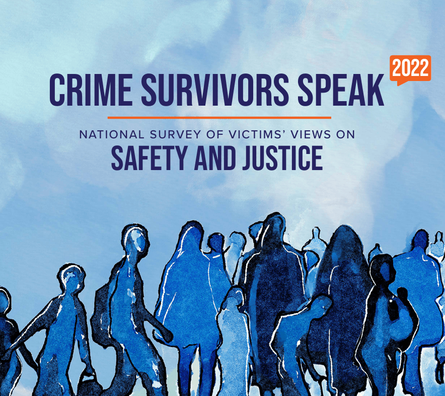 Crime Survivors Speak: National Survey of Victims' Views on Safety and Justice